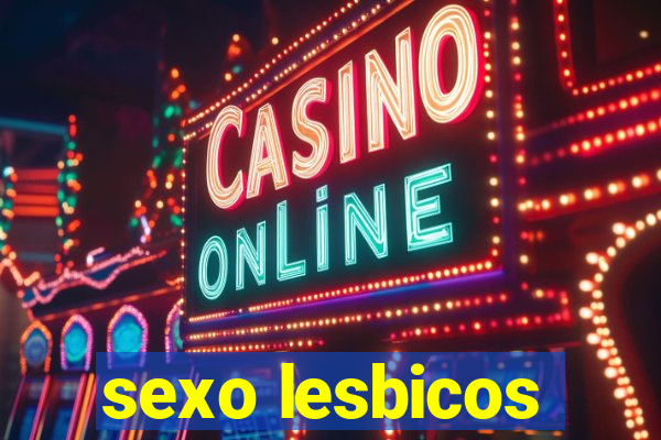 sexo lesbicos